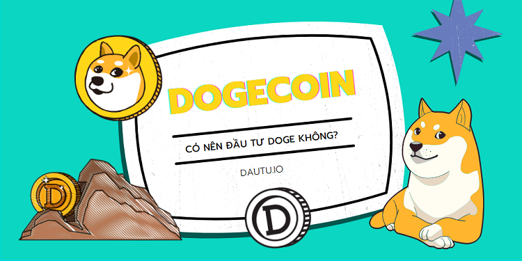 Dogecoin là gì? Có nên đầu tư Doge coin không?