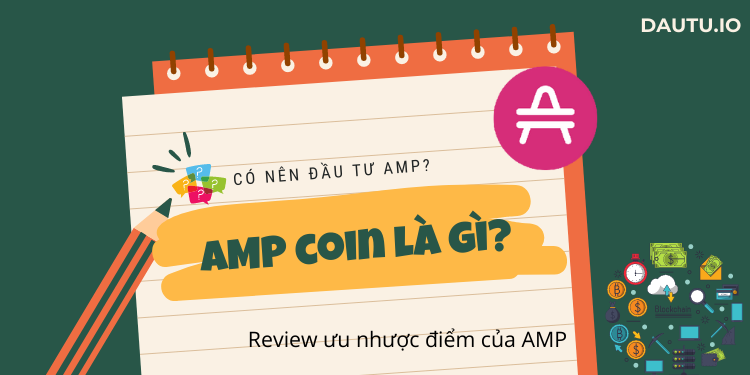 AMP coin là gì có nên đầu tư hay không?