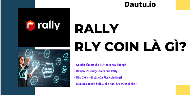 Rally RLY coin là gì, có nên đầu tư không?