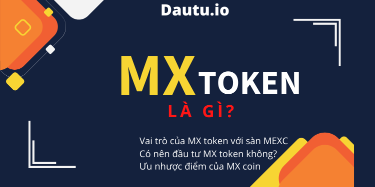 MX token - MX coin là gì, có nên đầu tư không?